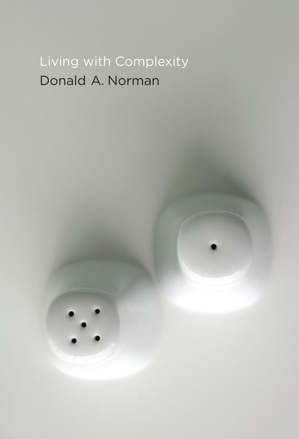 Living with Complexity by Donald A. Norman - ISBN: 9780262528948