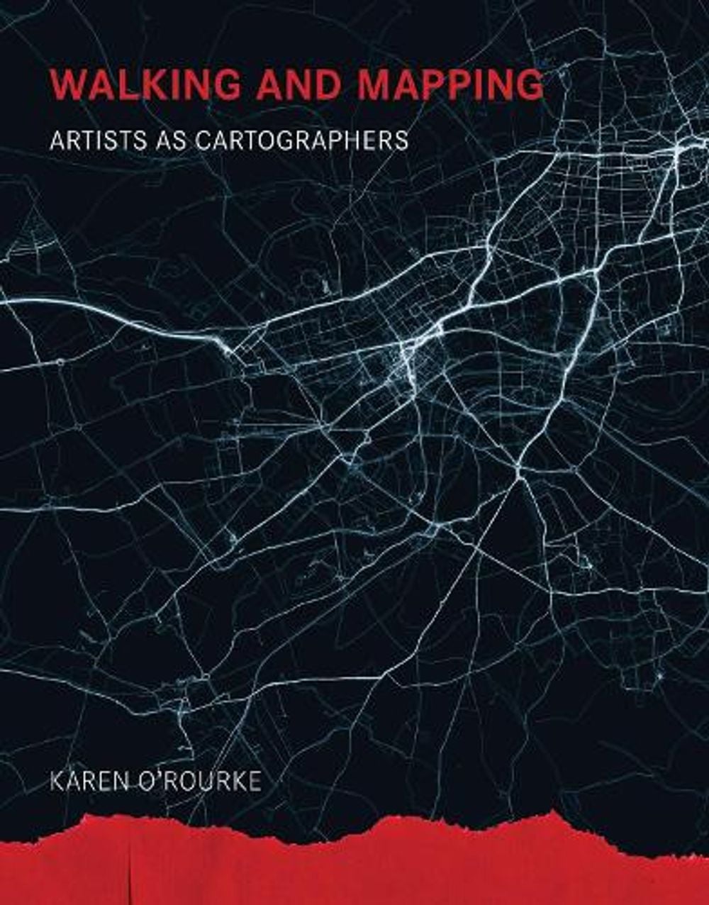Walking and Mapping by Karen O'Rourke - ISBN: 9780262528955