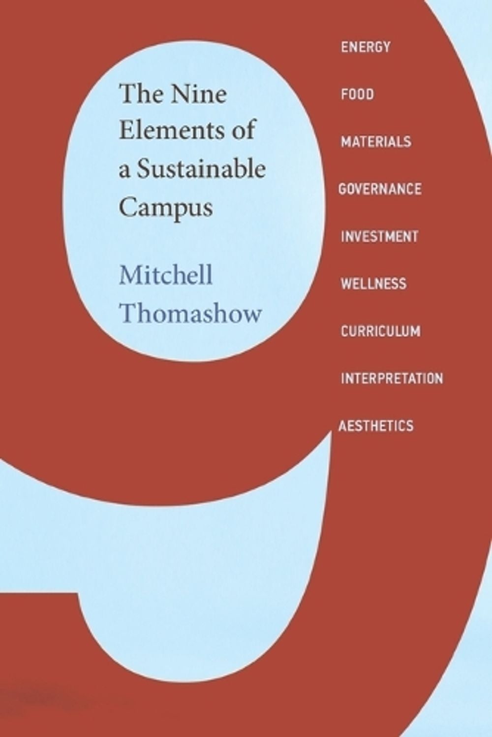 The Nine Elements of a Sustainable Campus by Mitchell Thomashow - ISBN: 9780262529006