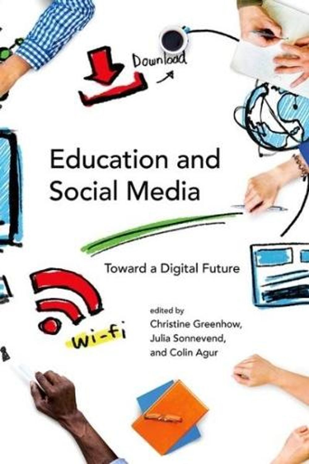 Education and Social Media by Christine Greenhow - ISBN: 9780262529044