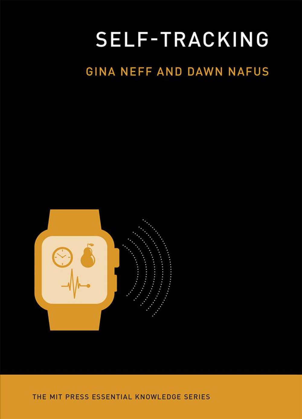 Self-Tracking by Gina Neff - ISBN: 9780262529129