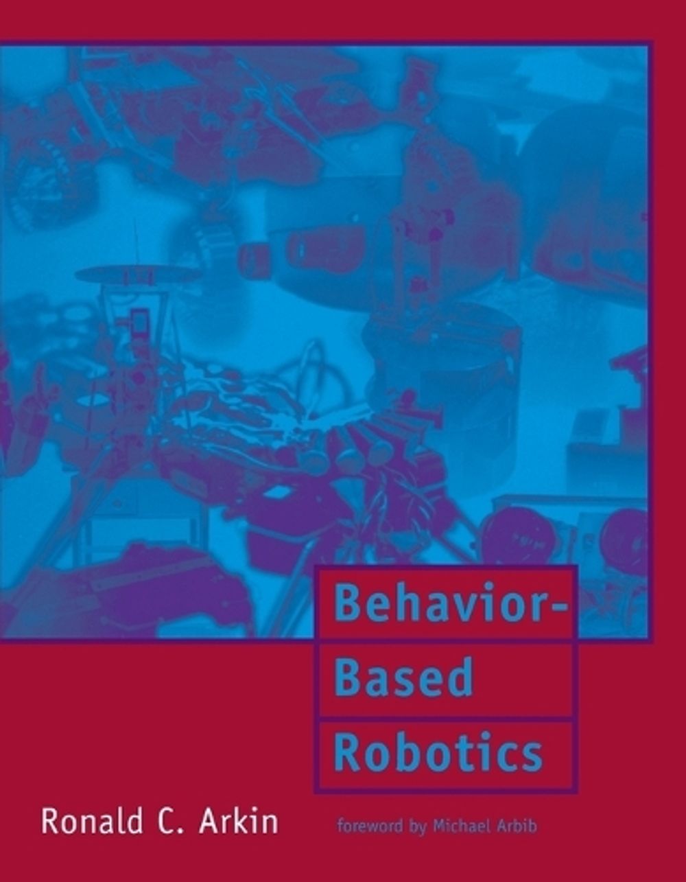 Behavior-Based Robotics by Ronald C. Arkin - ISBN: 9780262529204