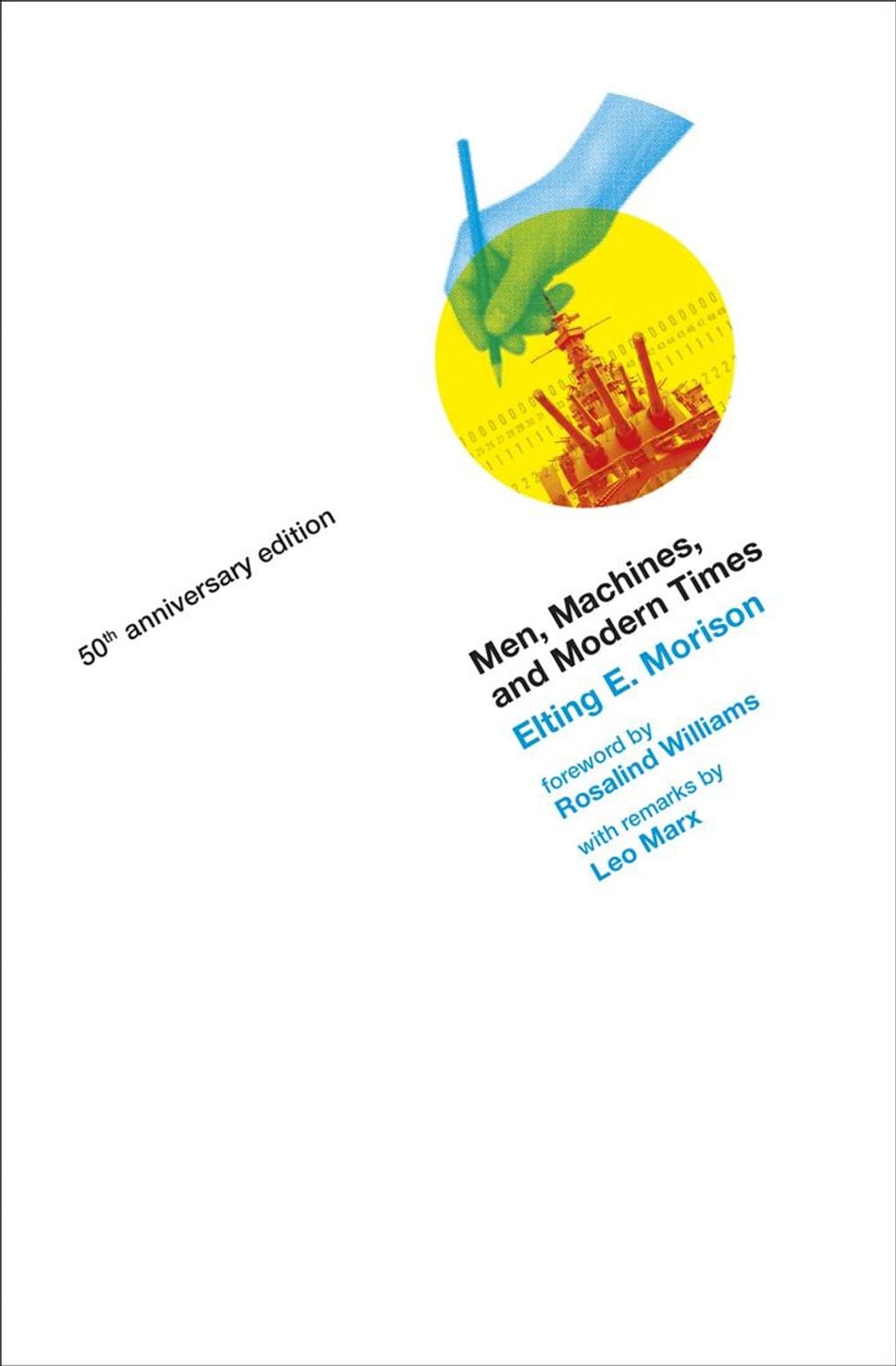 Men, Machines, and Modern Times by Elting E. Morison - ISBN: 9780262529310