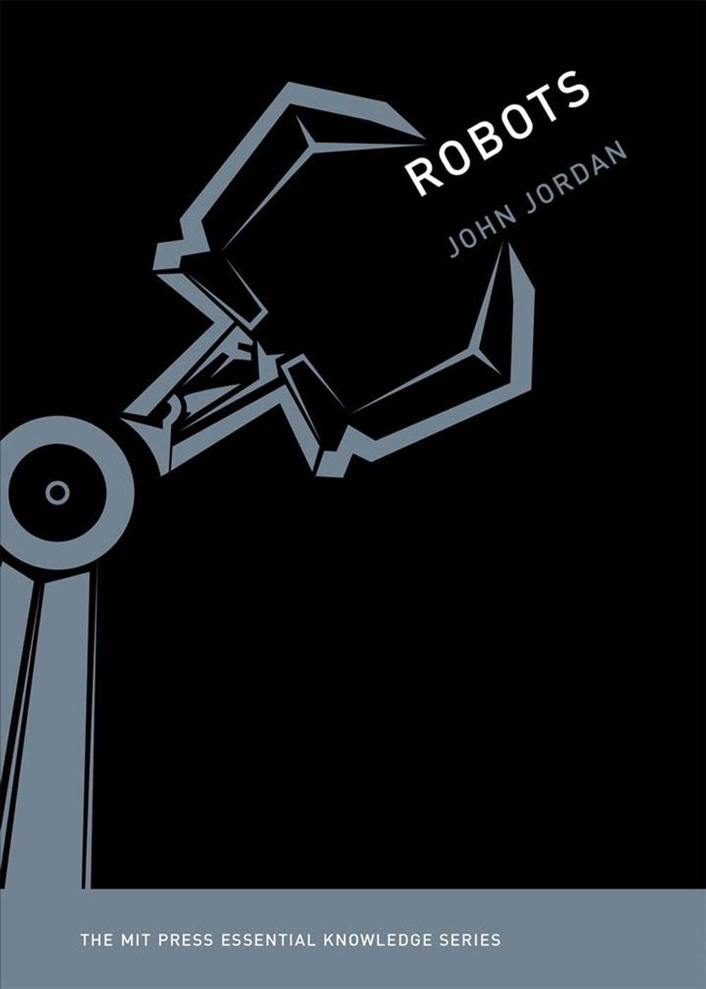 Robots by John M. Jordan - ISBN: 9780262529501