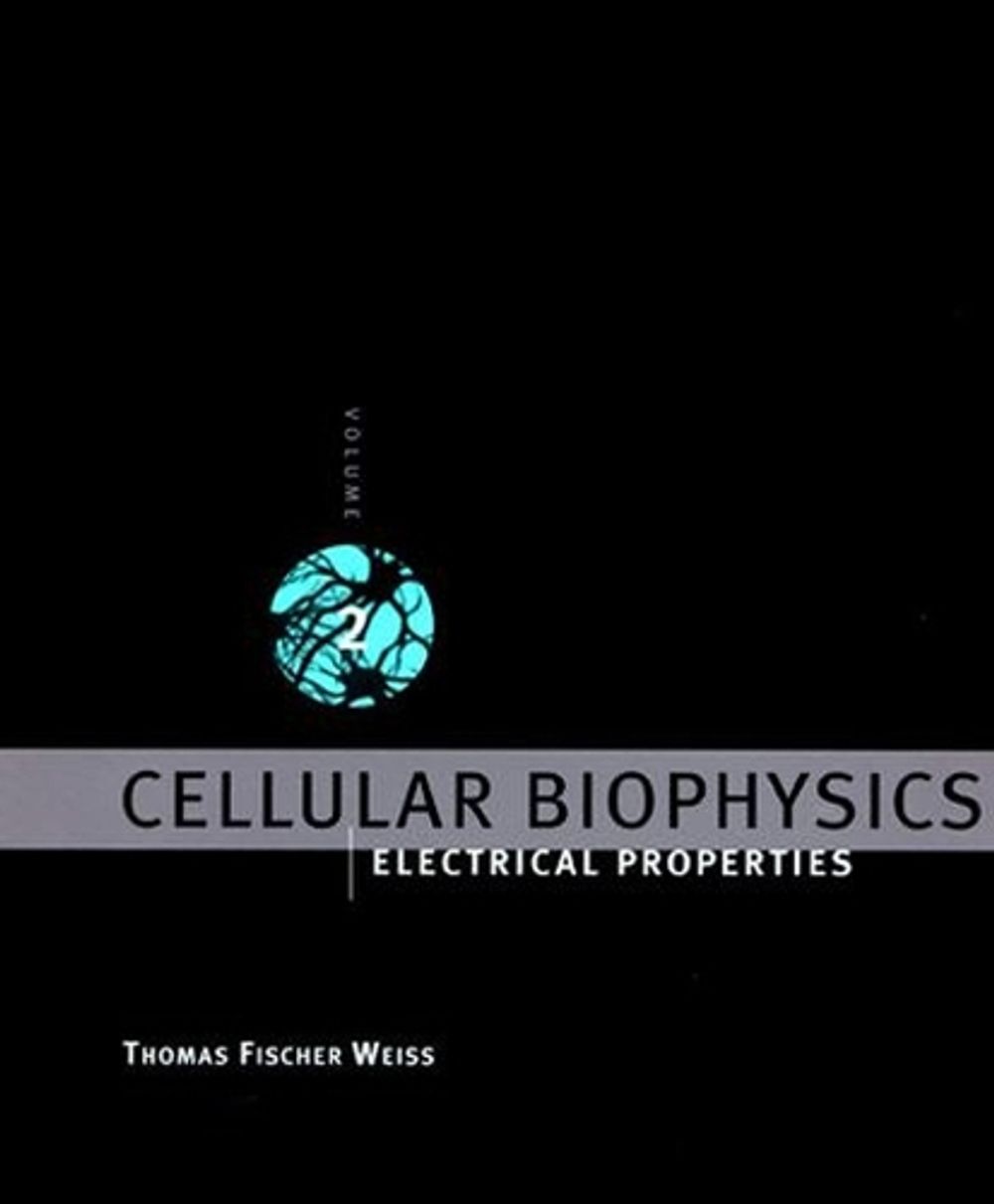 Cellular Biophysics by Thomas Fischer Weiss - ISBN: 9780262529570