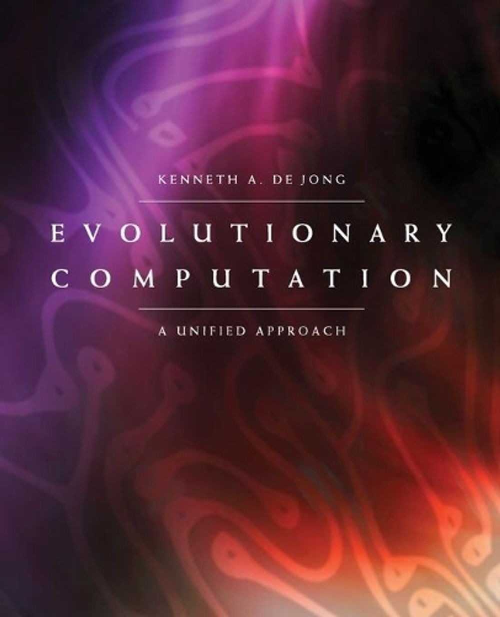 Evolutionary Computation by Kenneth A. De Jong - ISBN: 9780262529600