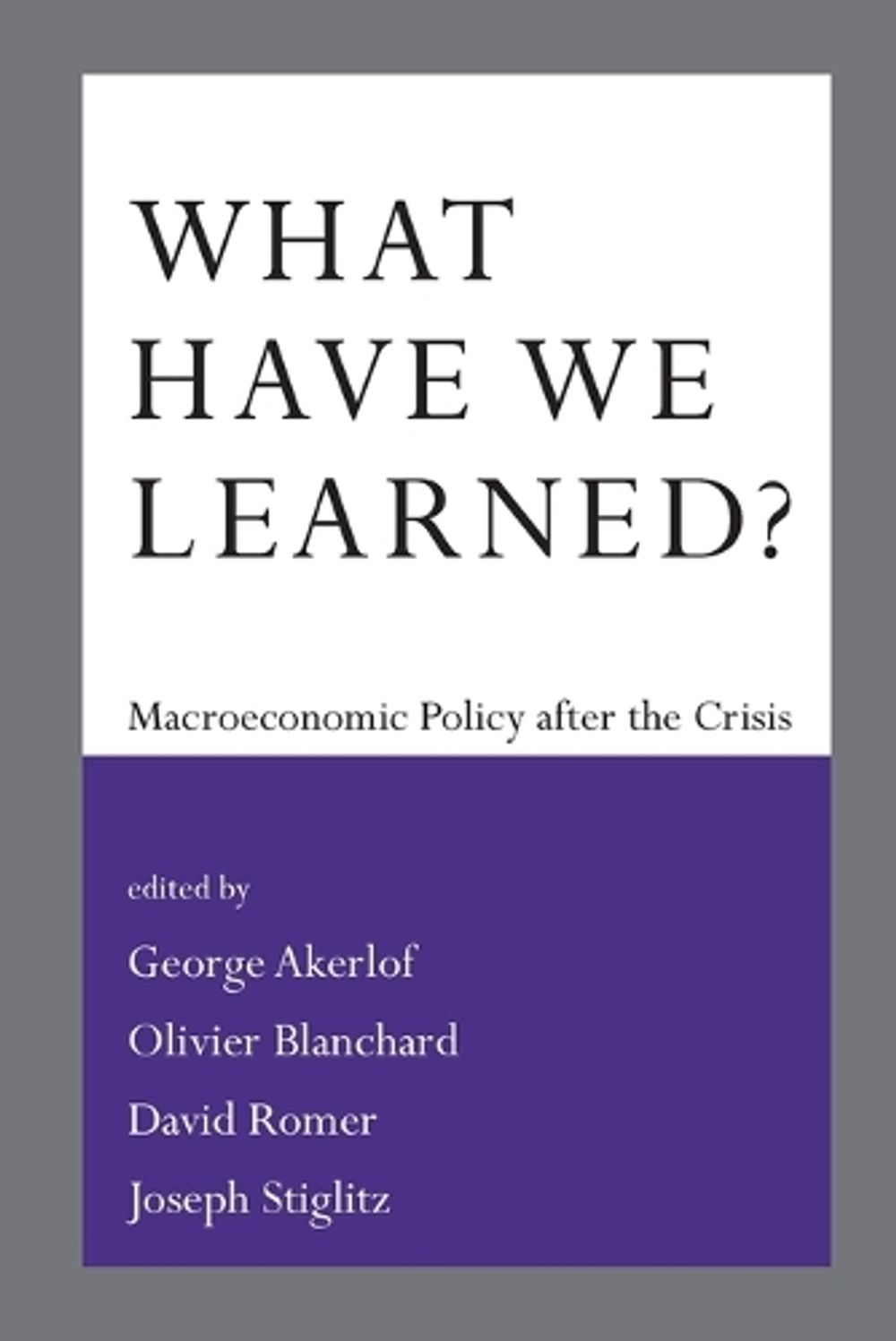 What Have We Learned? by George A. Akerlof - ISBN: 9780262529853