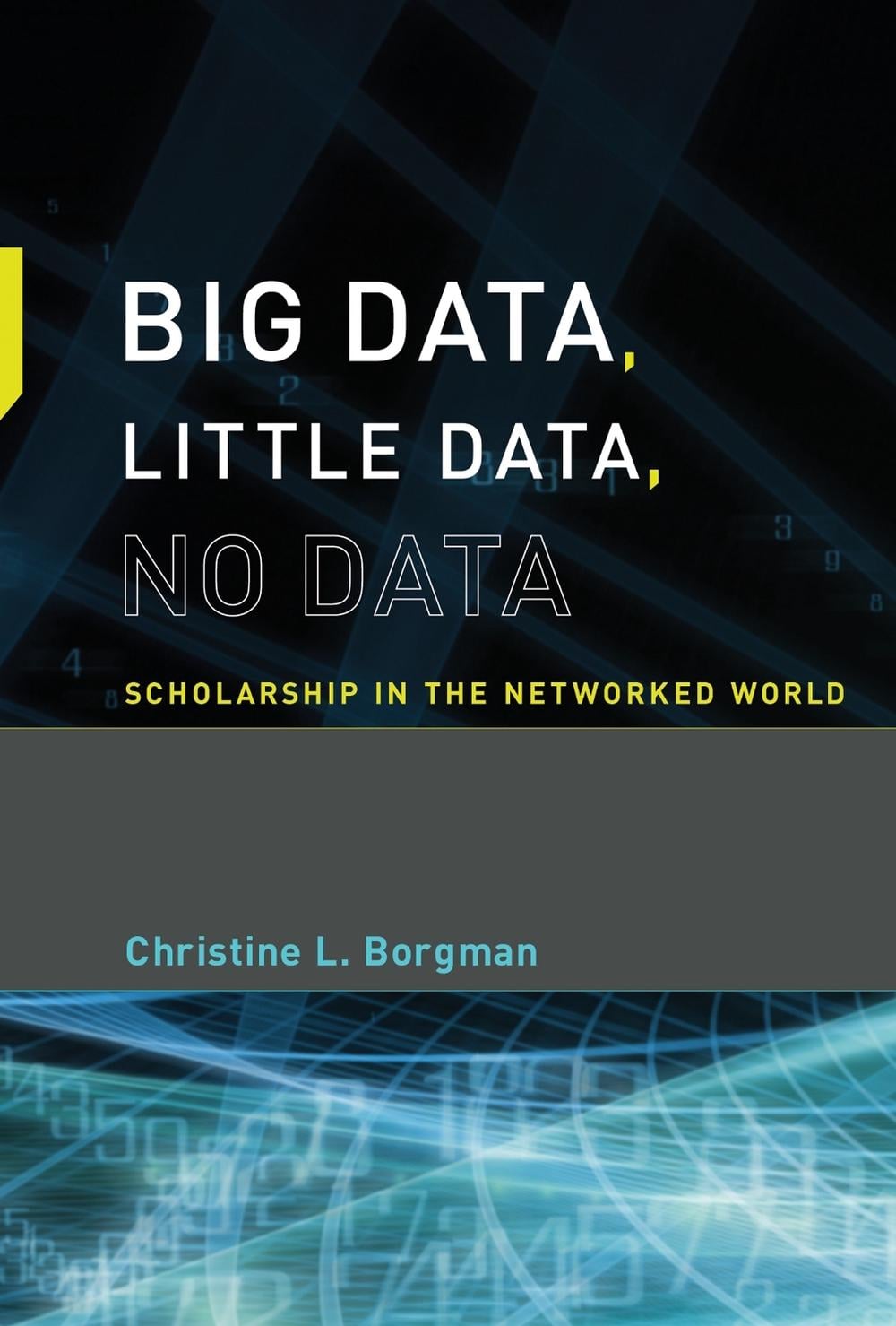 Big Data, Little Data, No Data by Christine L. Borgman - ISBN: 9780262529914