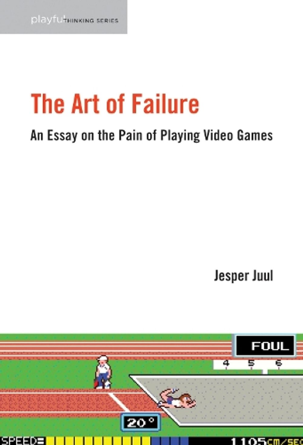 The Art of Failure by Jesper Juul - ISBN: 9780262529952