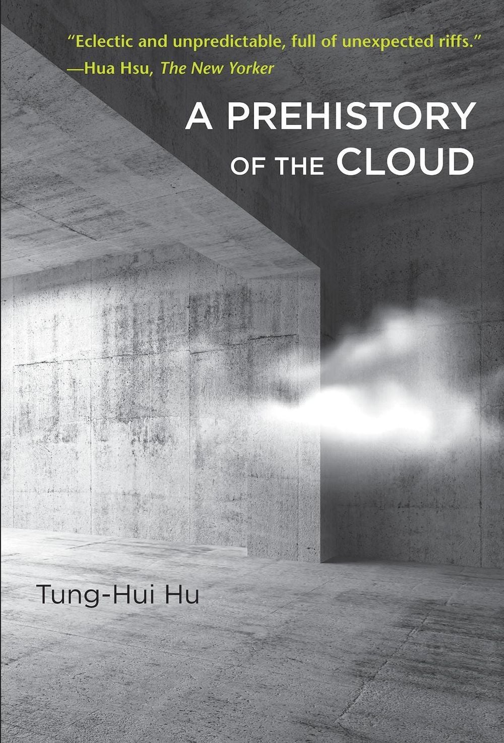 A Prehistory of the Cloud by Tung-Hui Hu - ISBN: 9780262529969