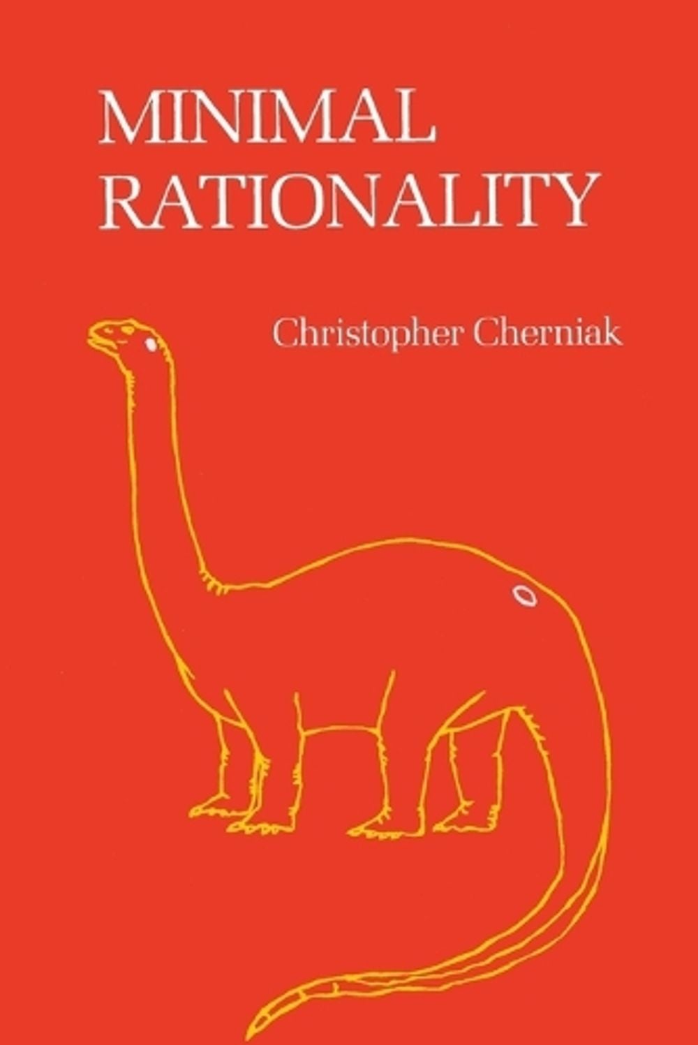 Minimal Rationality by Christopher Cherniak - ISBN: 9780262530873