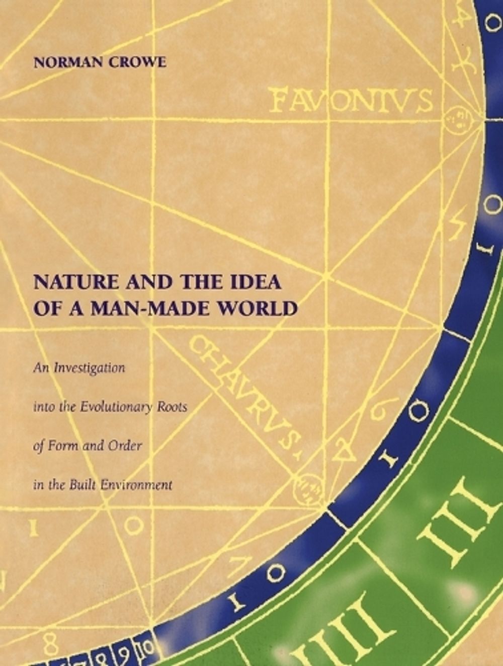 Nature and the Idea of a Man-Made World by Norman Crowe - ISBN: 9780262531467