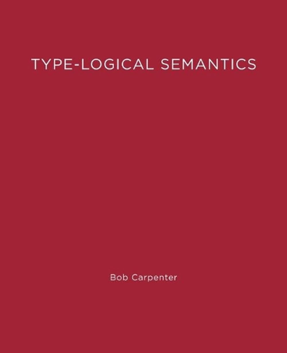Type-Logical Semantics by Bob Carpenter - ISBN: 9780262531498