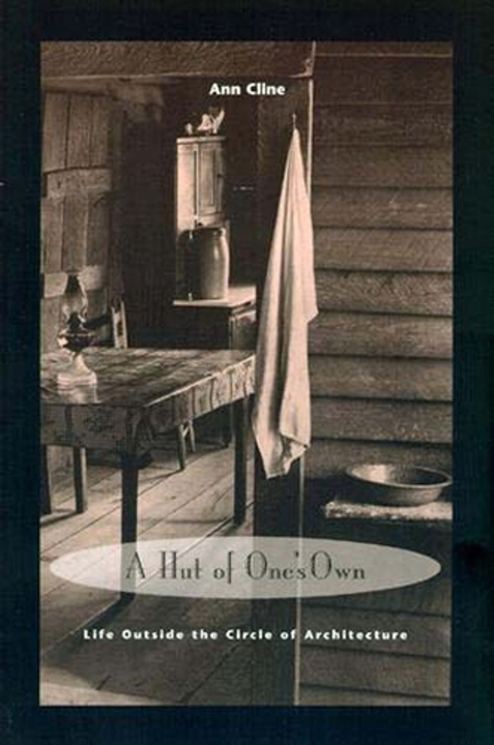 A Hut of One's Own by Ann Cline - ISBN: 9780262531504