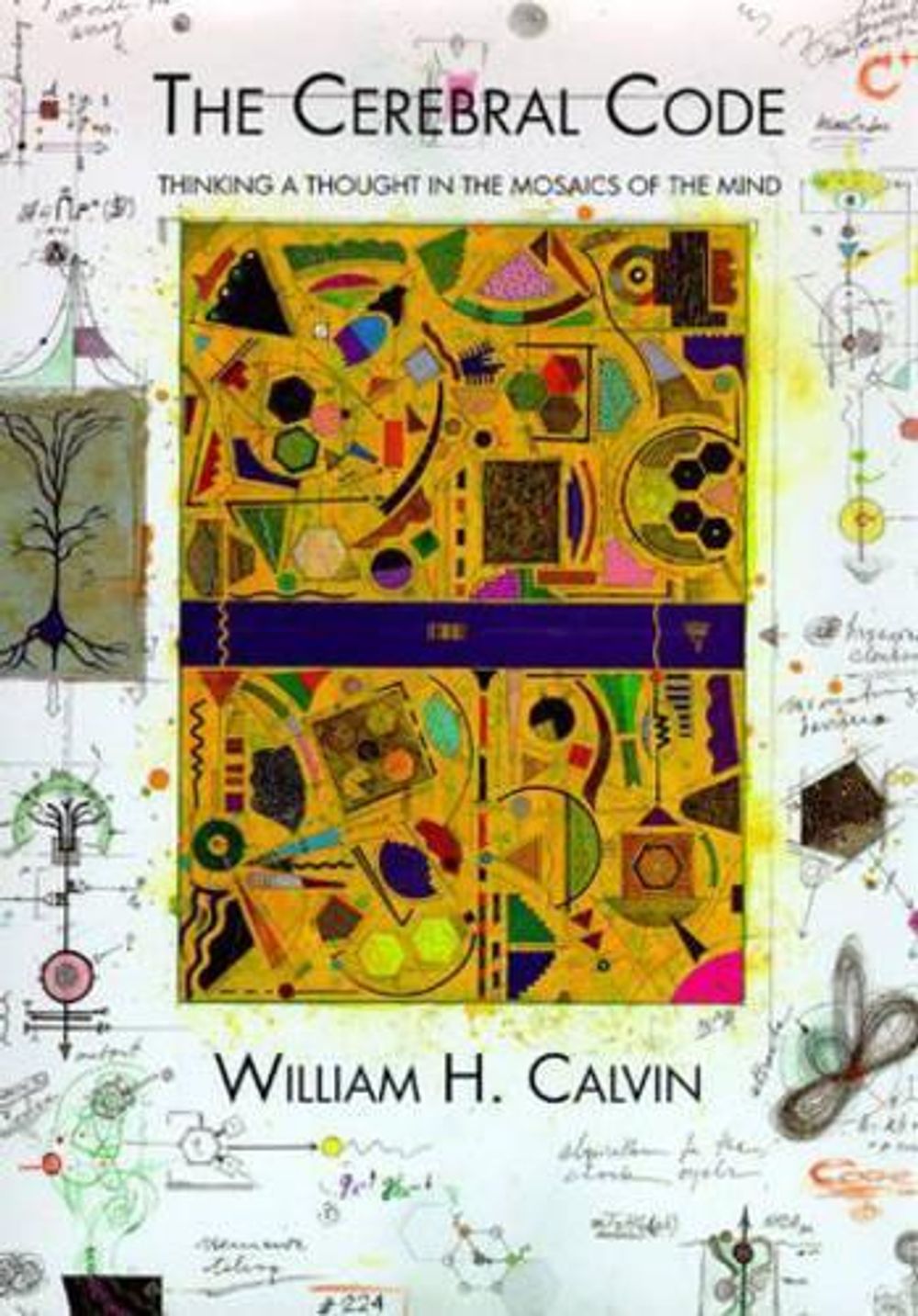 The Cerebral Code by William H. Calvin - ISBN: 9780262531542