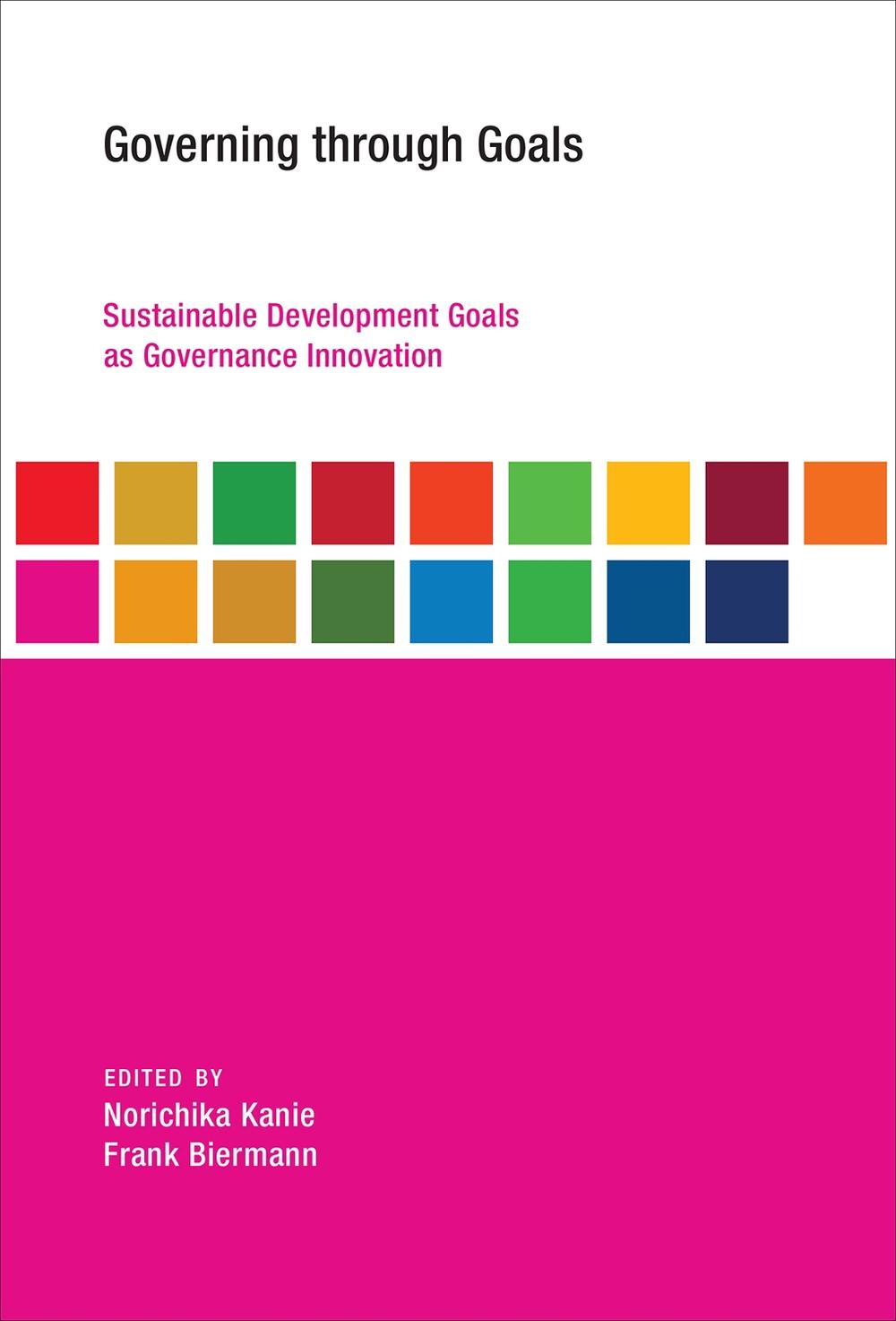 Governing through Goals by Norichika Kanie - ISBN: 9780262533195