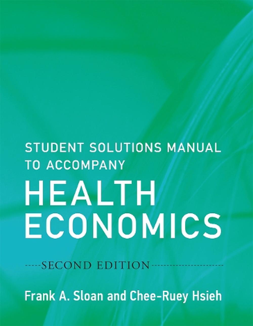 Student Solutions Manual to Accompany Health Economics, 9780262533423