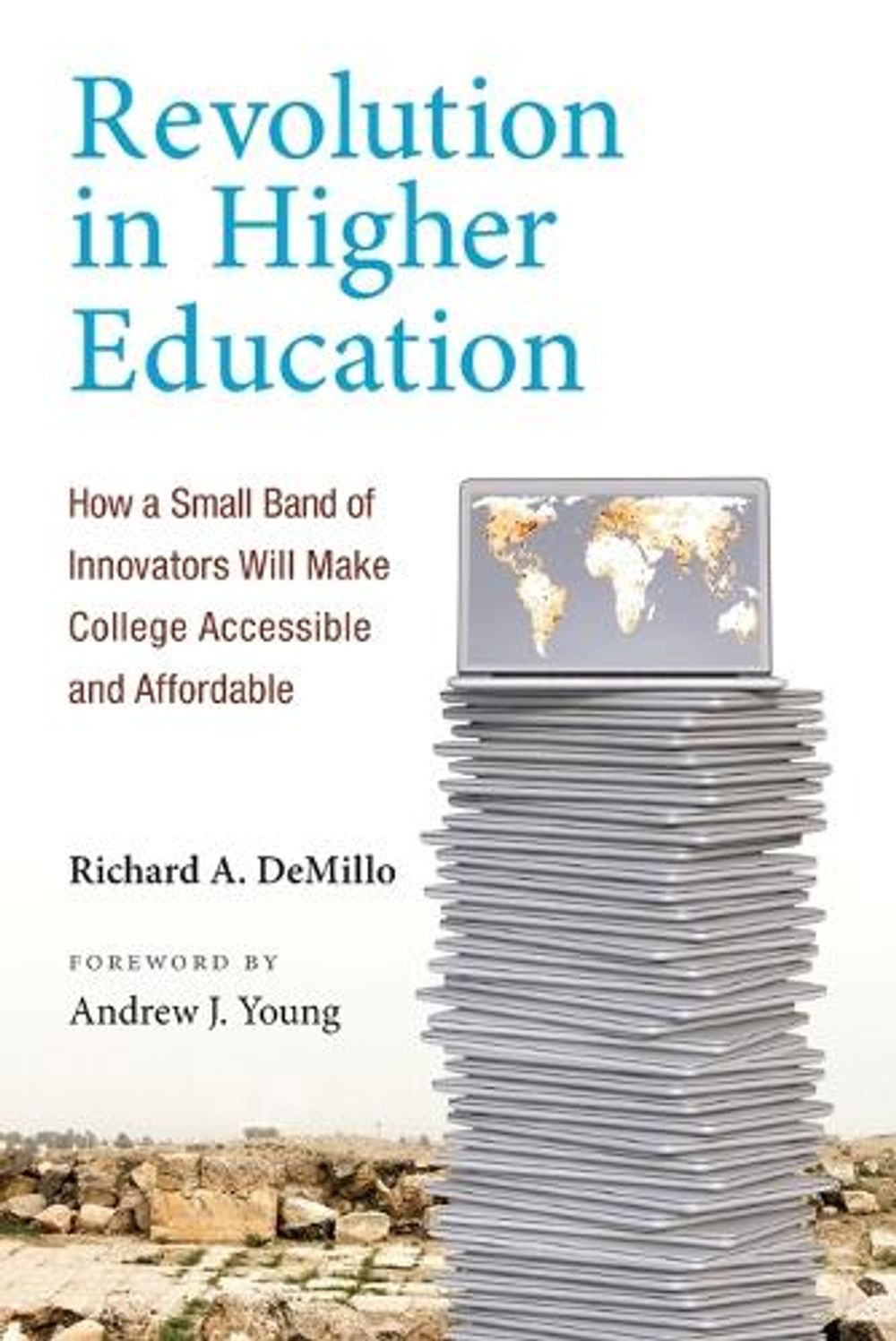 Revolution in Higher Education by Richard A. DeMillo - ISBN: 9780262533614