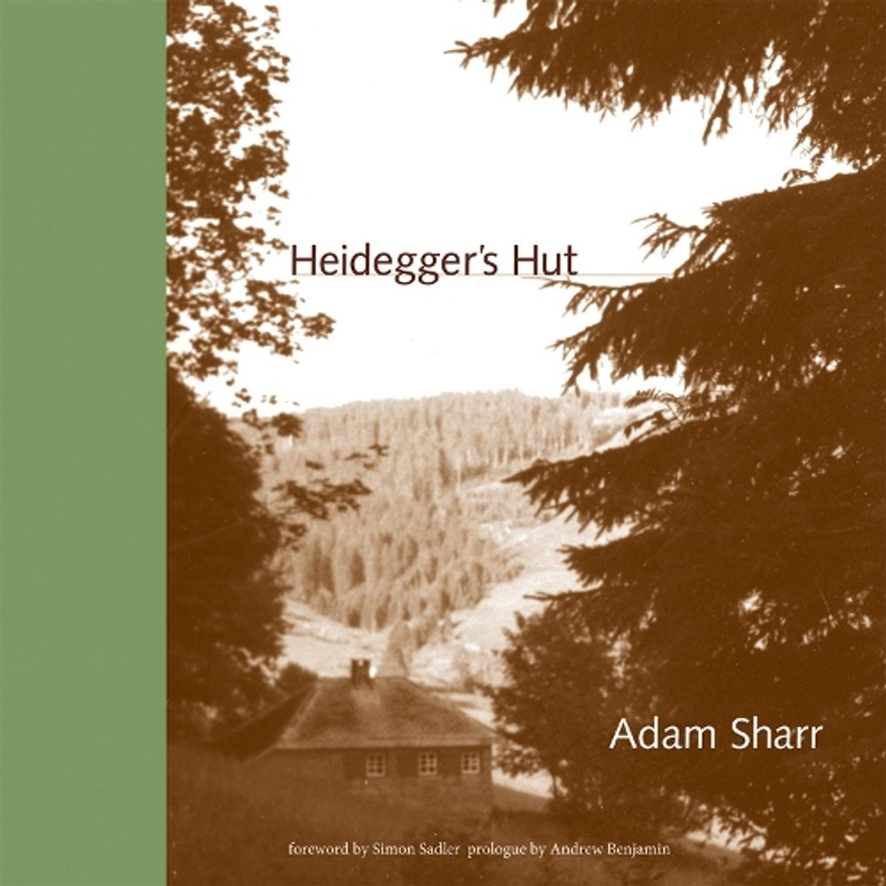 Heidegger's Hut by Adam Sharr - ISBN: 9780262533669