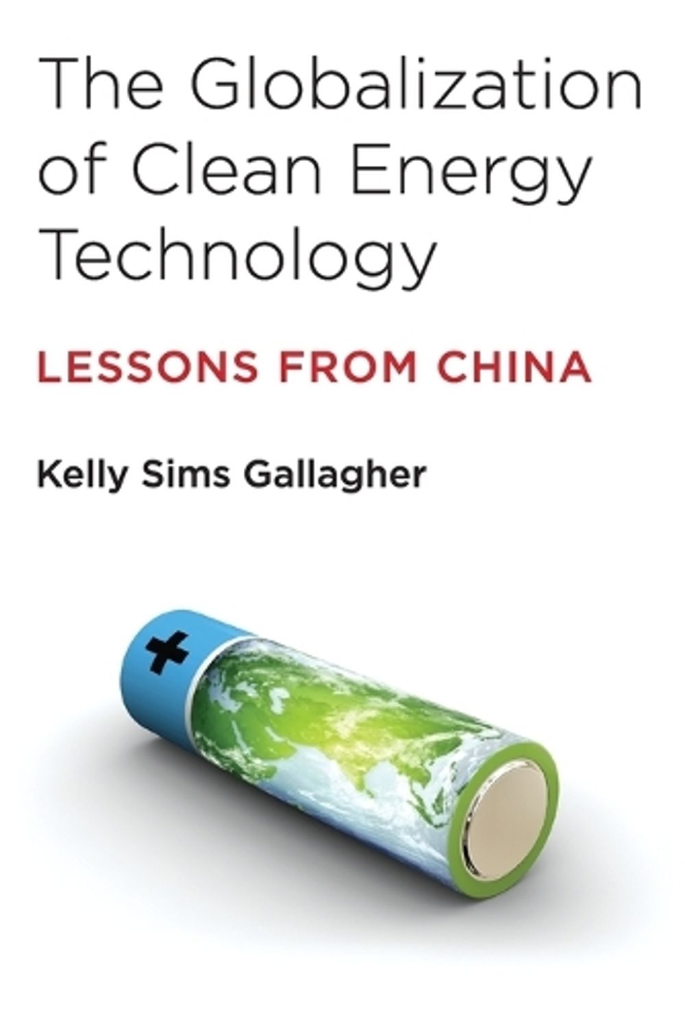 The Globalization of Clean Energy Technology by Kelly Sims Gallagher - ISBN: 9780262533737