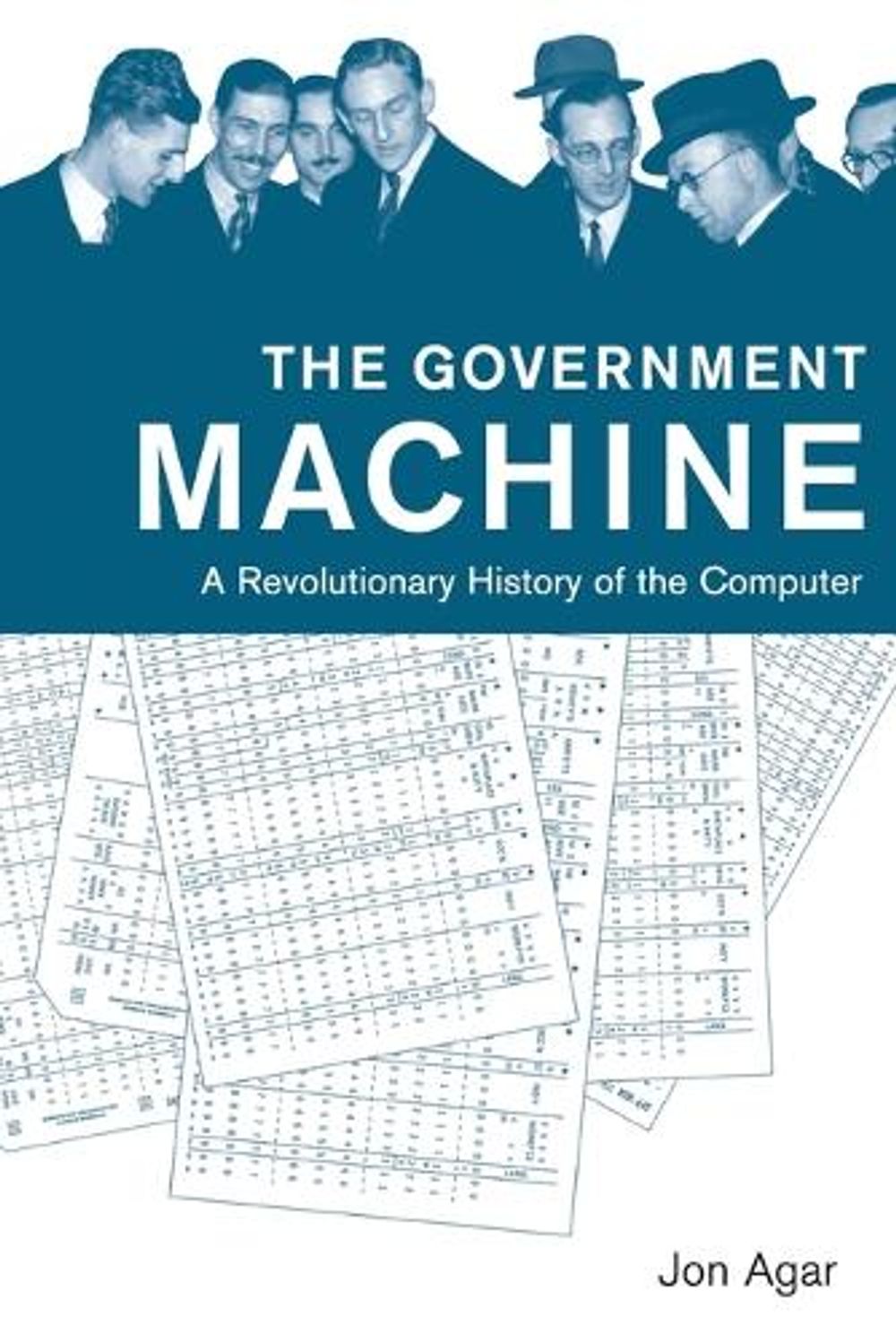 The Government Machine by Jon Agar - ISBN: 9780262533881
