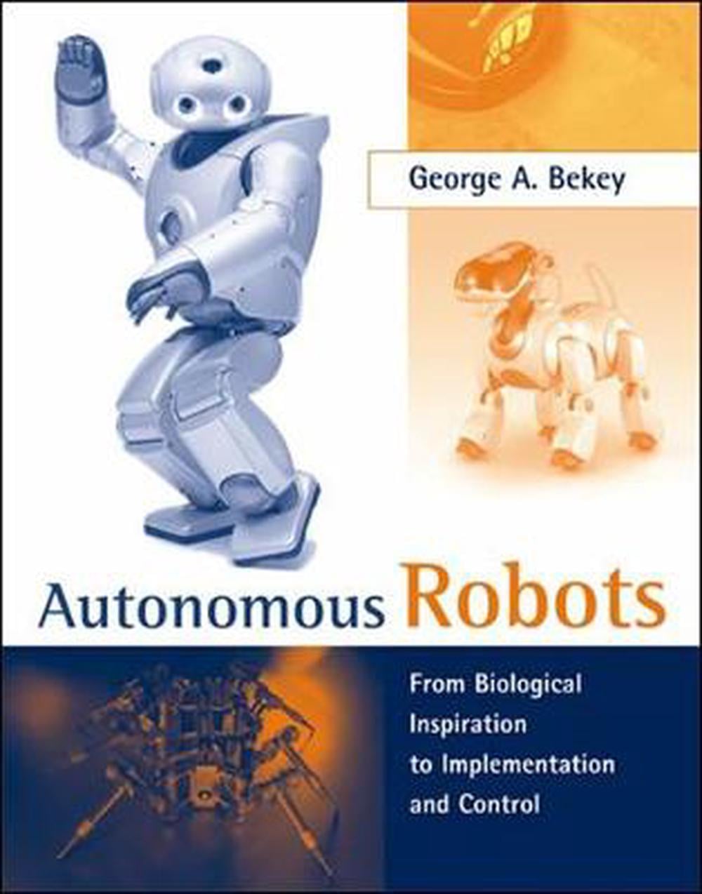 Autonomous Robots by George A. Bekey - ISBN: 9780262534185