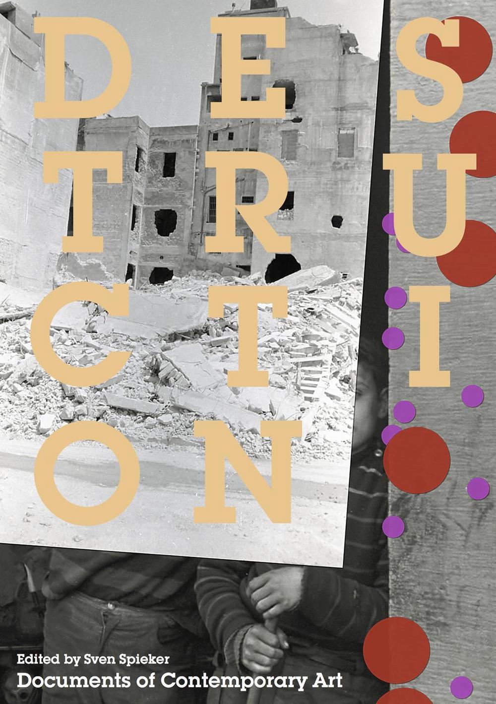 Destruction by Sven Spieker - ISBN: 9780262534345