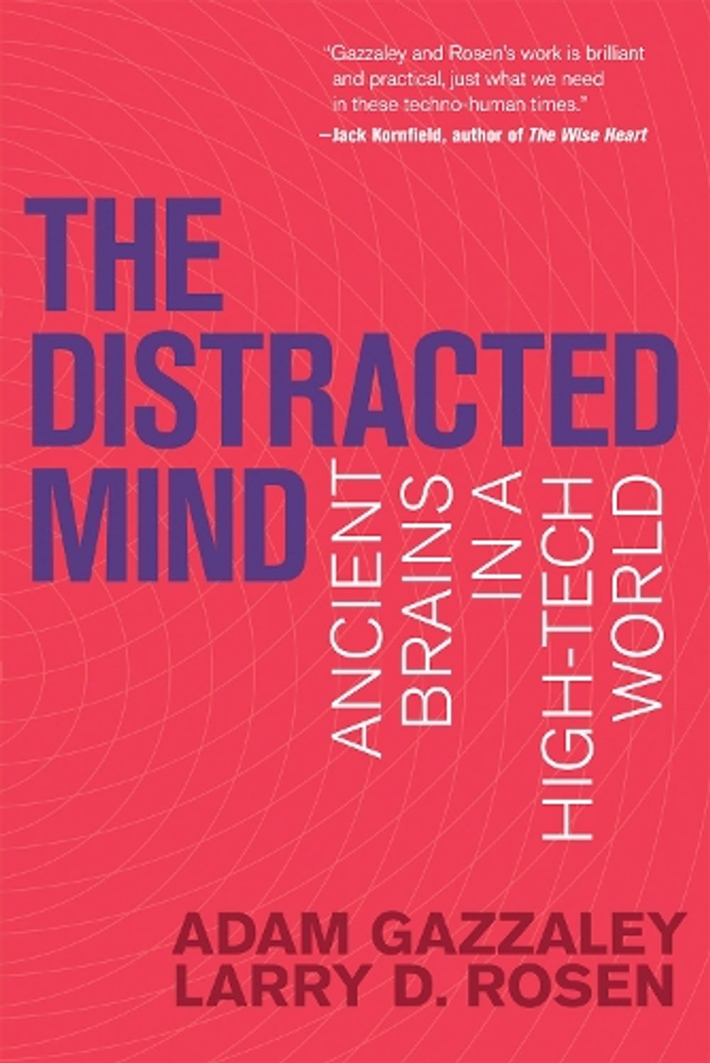 The Distracted Mind by Adam Gazzaley - ISBN: 9780262534437