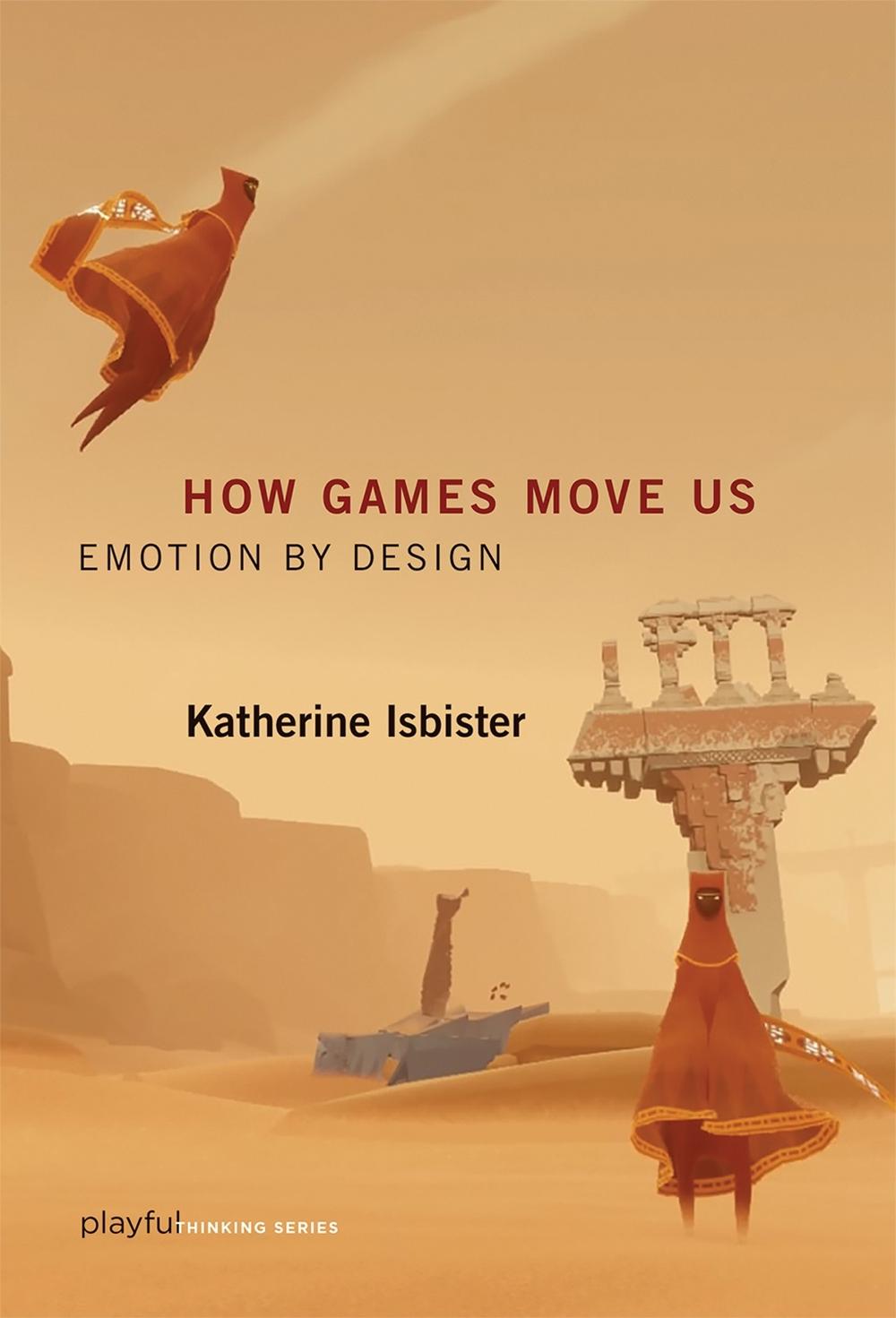 How Games Move Us by Katherine Isbister - ISBN: 9780262534451