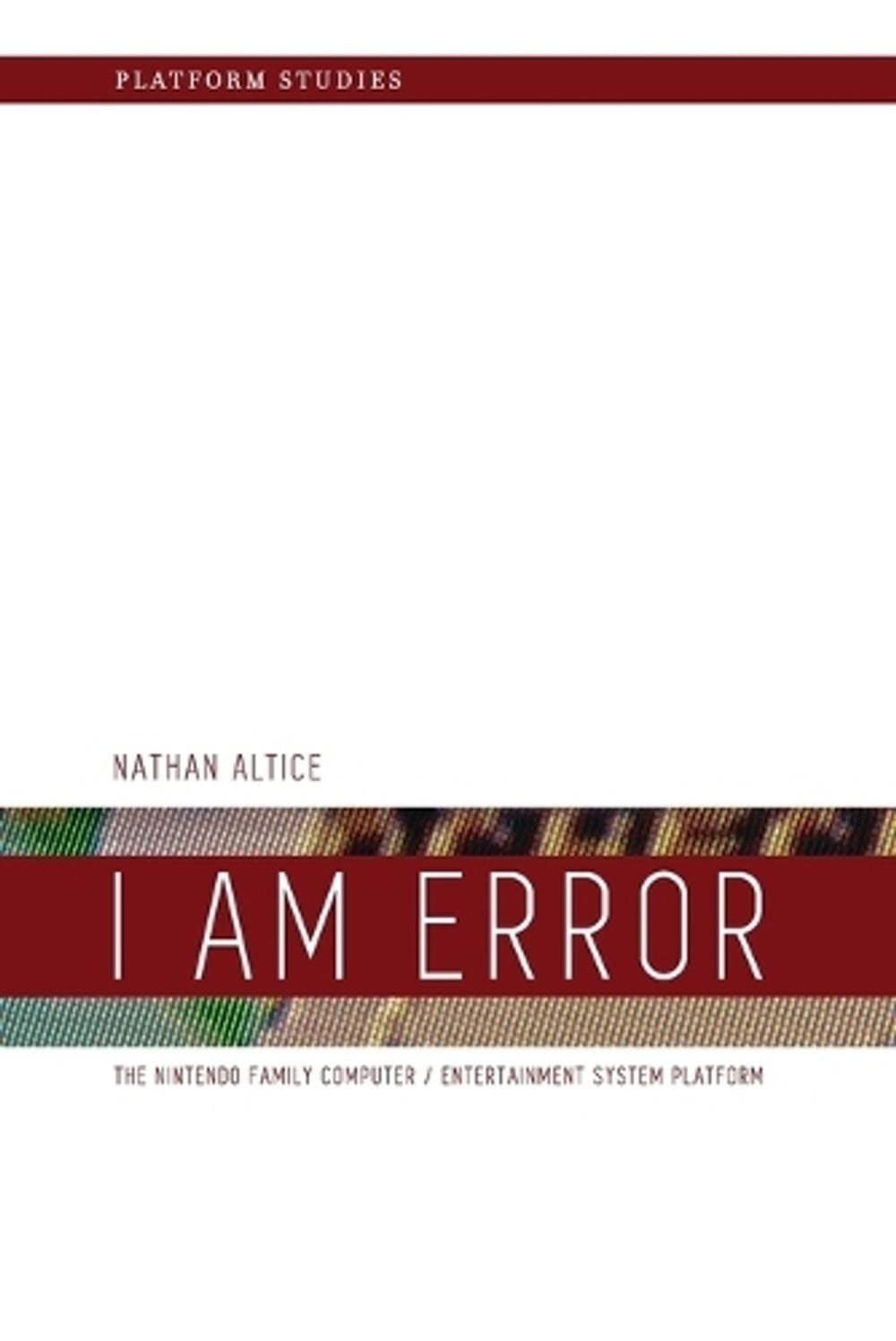 I Am Error by Nathan Altice - ISBN: 9780262534543