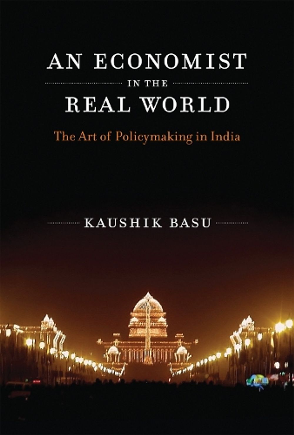 An Economist in the Real World by Kaushik Basu - ISBN: 9780262534550