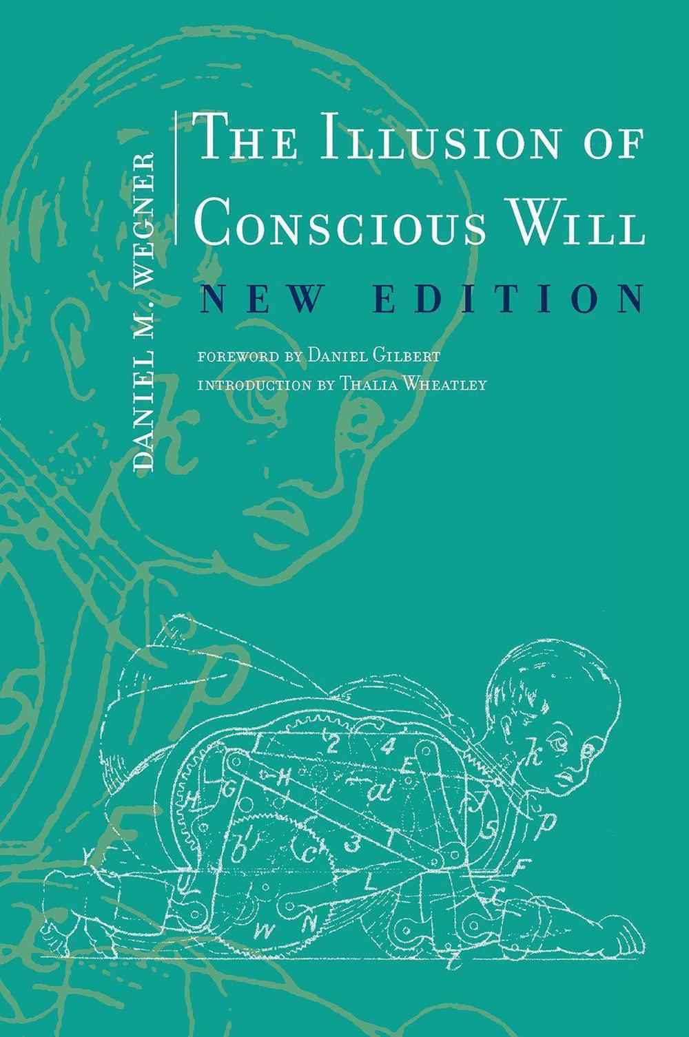 The Illusion of Conscious Will, 9780262534925