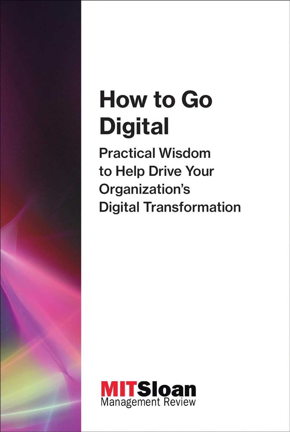 How to Go Digital by MIT Sloan Management Review - ISBN: 9780262534987