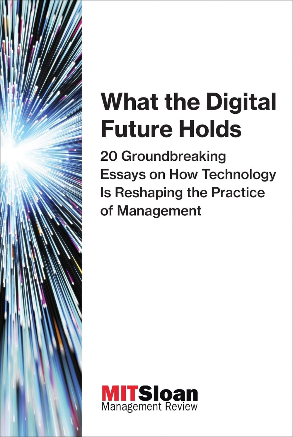 What the Digital Future Holds by MIT Sloan Management Review - ISBN: 9780262534994
