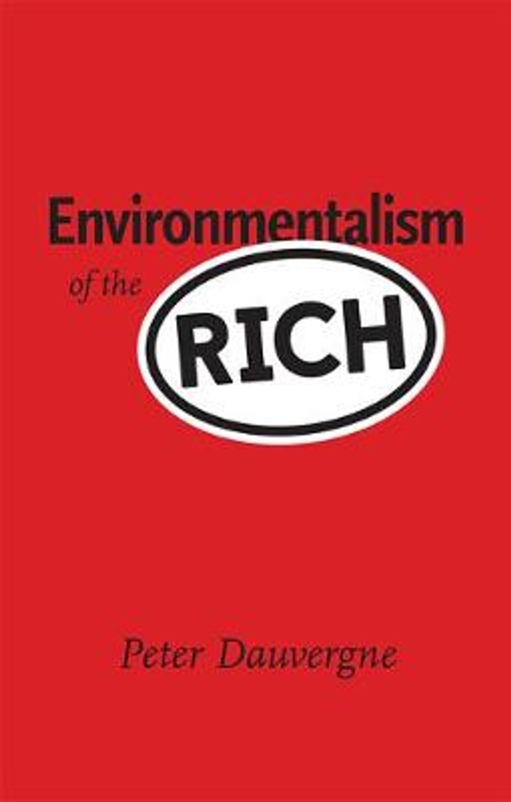 Environmentalism of the Rich by Peter Dauvergne - ISBN: 9780262535144