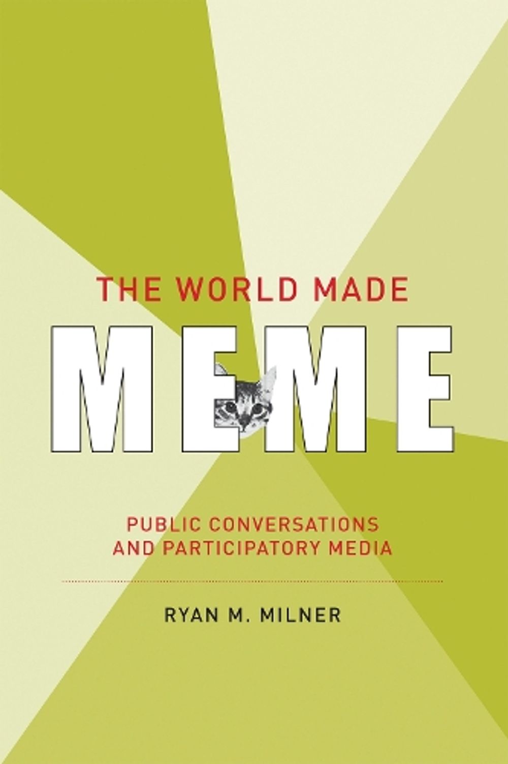 The World Made Meme by Ryan M. Milner - ISBN: 9780262535229