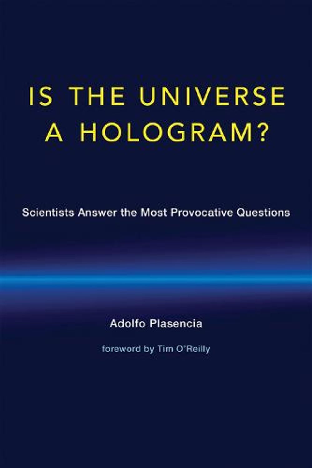 Is the Universe a Hologram? by Adolfo Plasencia - ISBN: 9780262535250