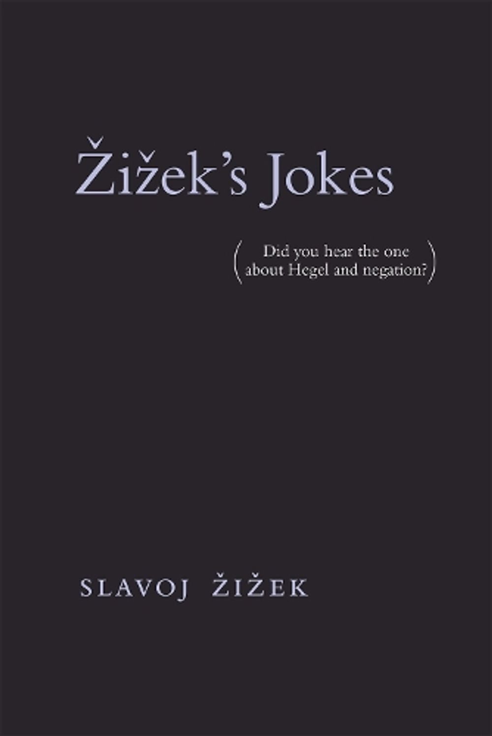 Žižek's Jokes by Slavoj Žižek - ISBN: 9780262535304