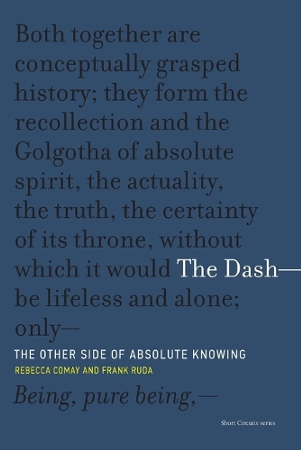 The Dash—The Other Side of Absolute Knowing by Rebecca Comay - ISBN: 9780262535359