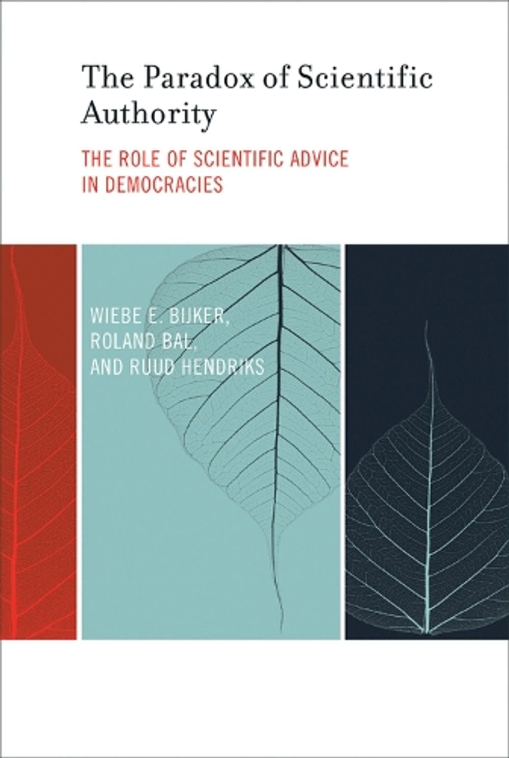 The Paradox of Scientific Authority by Wiebe E. Bijker - ISBN: 9780262535380