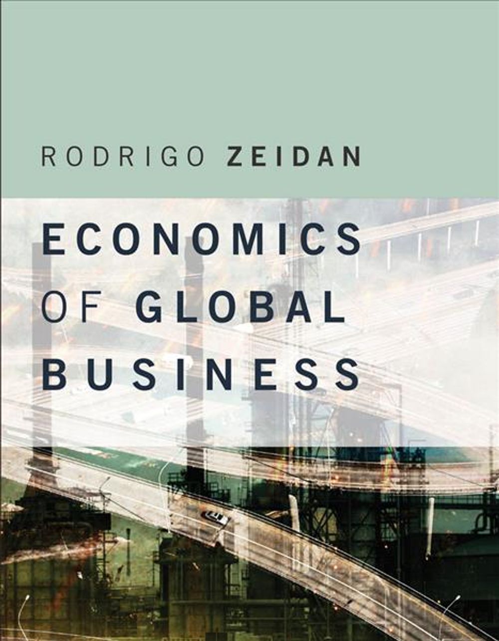 Economics of Global Business by Rodrigo Zeidan - ISBN: 9780262535625