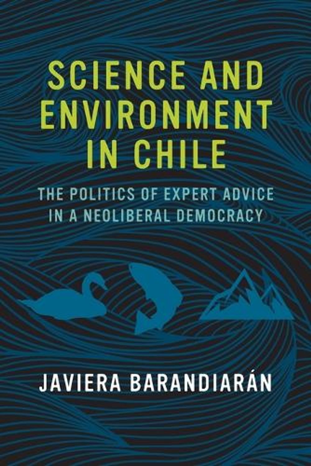 Science and Environment in Chile by Javiera Barandiarán - ISBN: 9780262535632