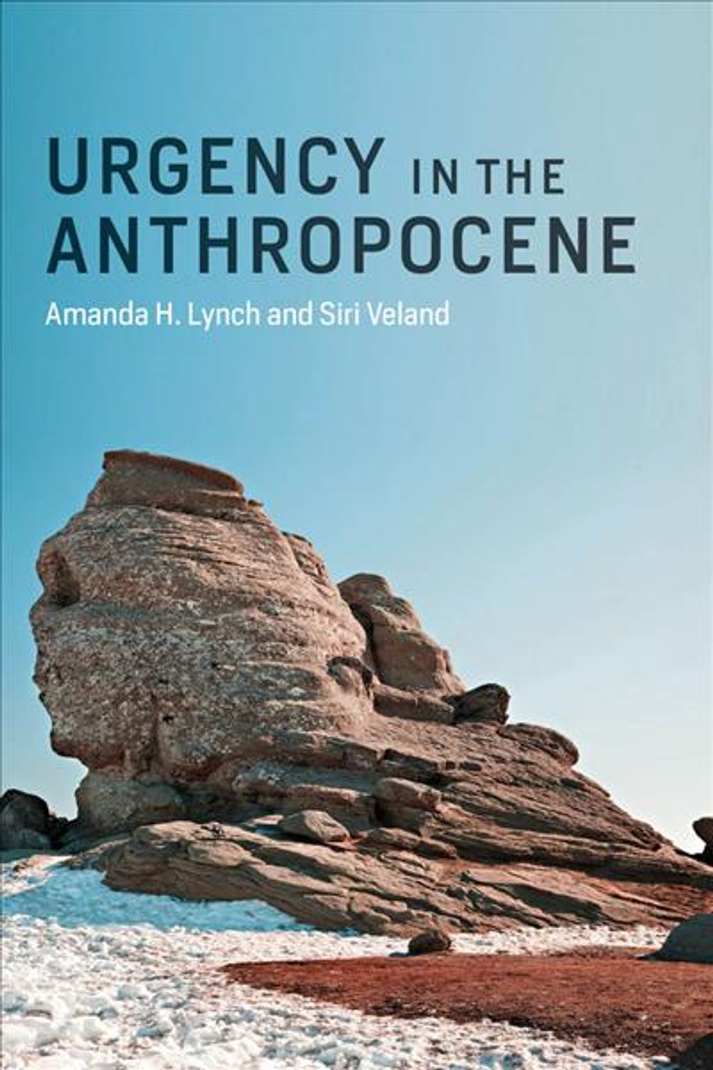 Urgency in the Anthropocene by Amanda H. Lynch - ISBN: 9780262535762
