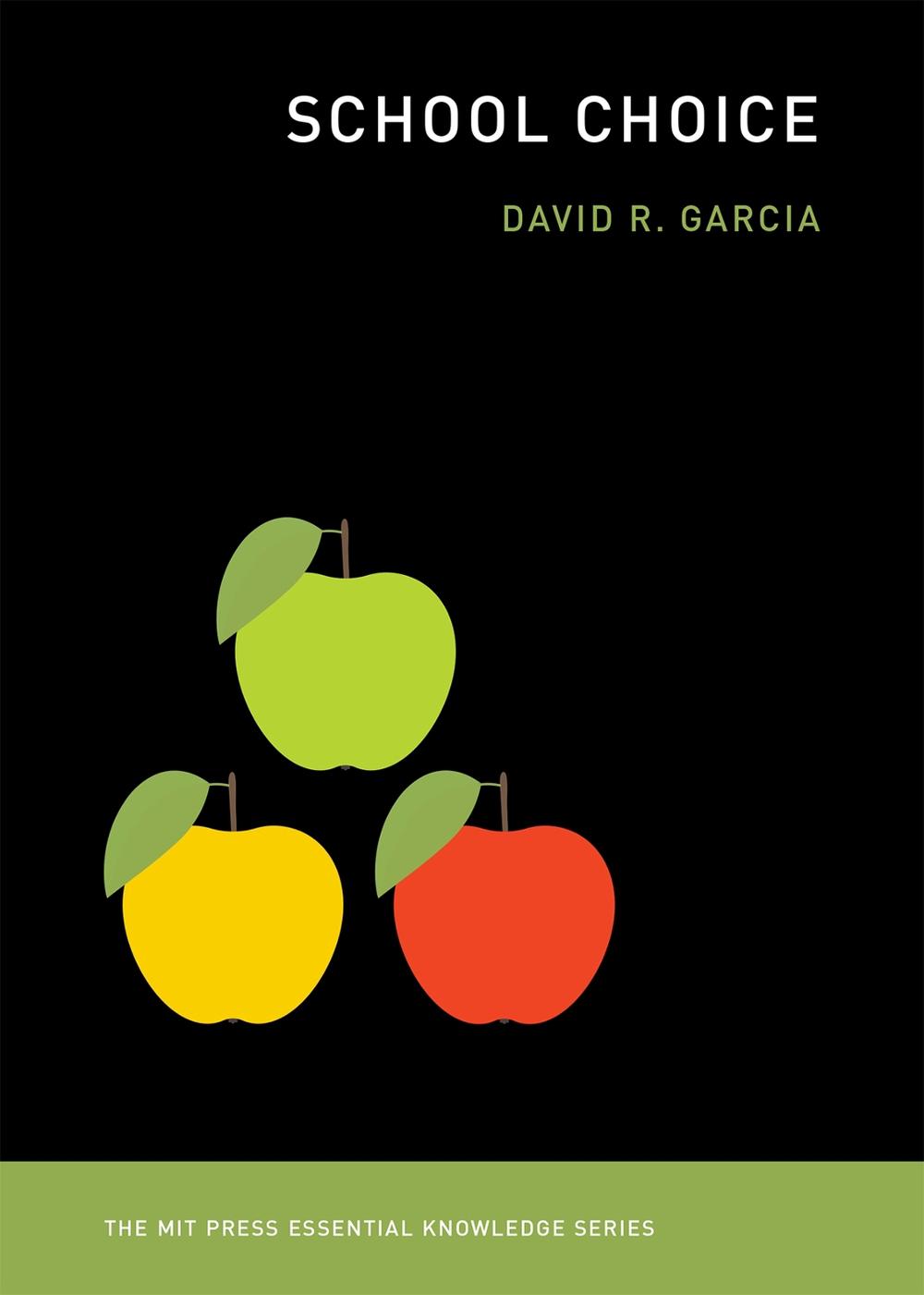 School Choice by David R. Garcia - ISBN: 9780262535908