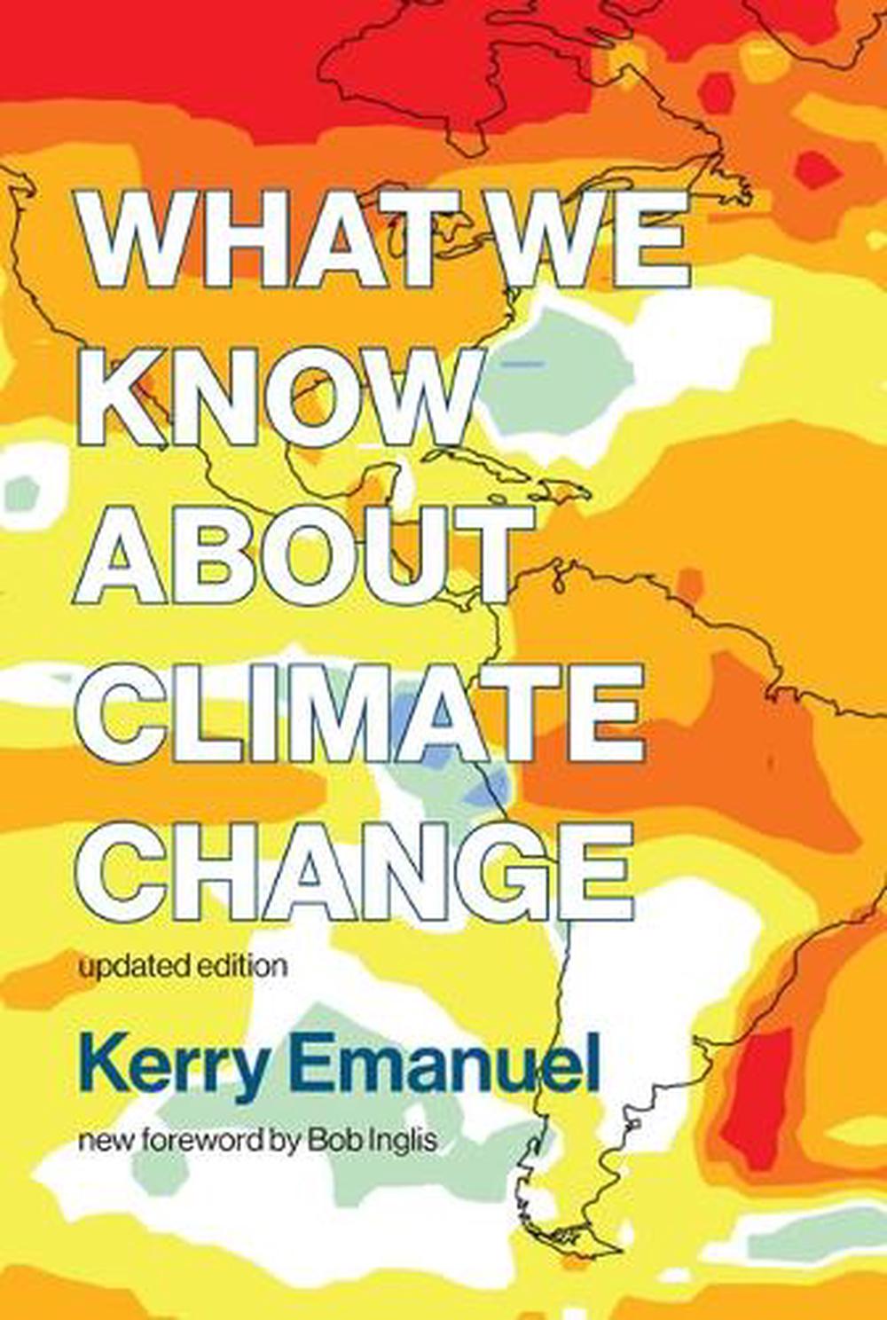 What We Know about Climate Change by Kerry Emanuel - ISBN: 9780262535915