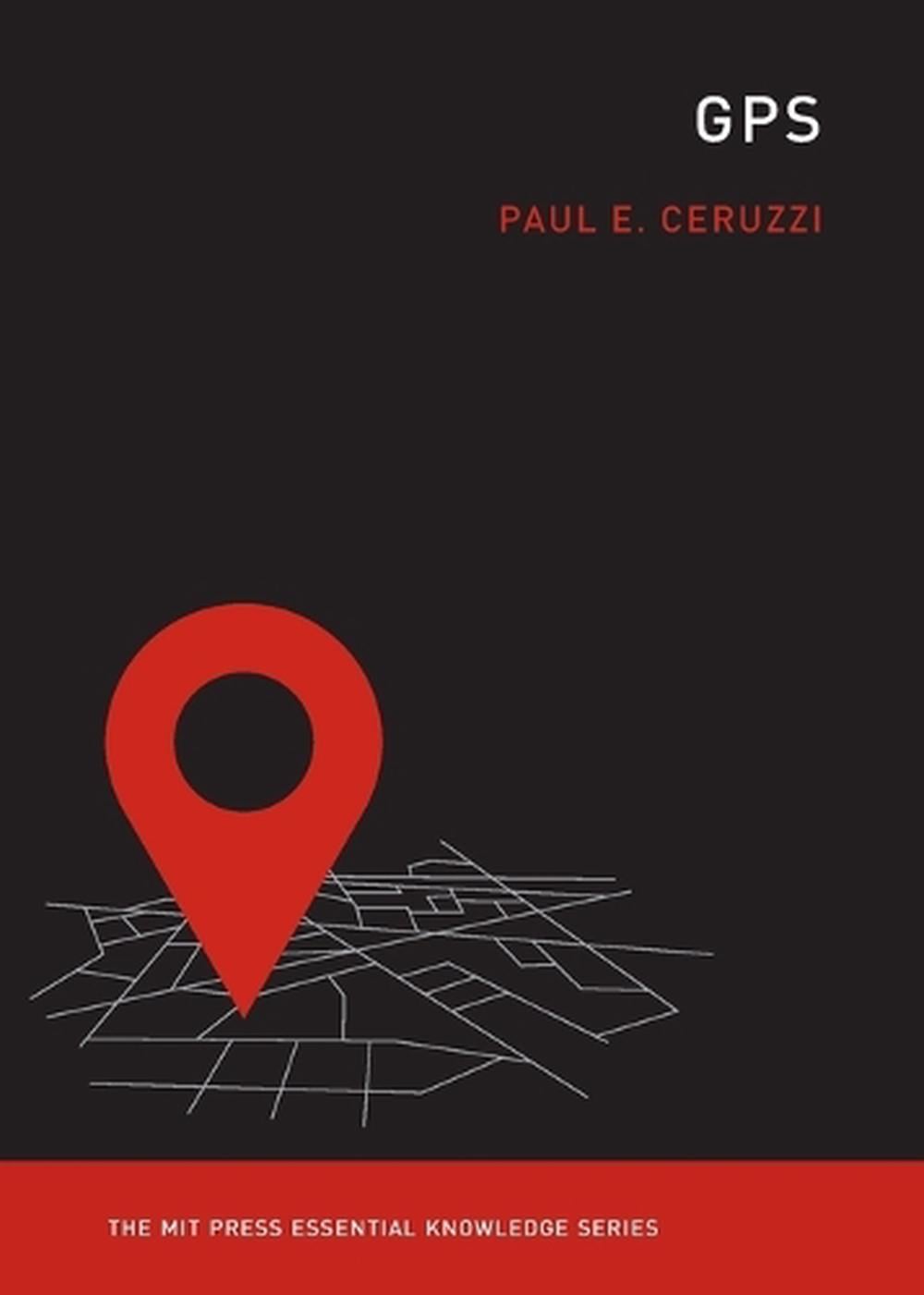 GPS by Paul E. Ceruzzi - ISBN: 9780262535953