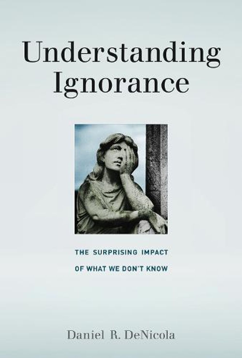 Understanding Ignorance by Daniel R. Denicola - ISBN: 9780262536035