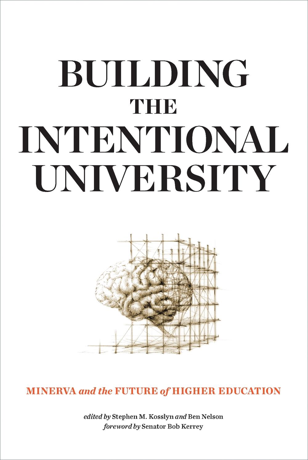 Building the Intentional University by Stephen M. Kosslyn - ISBN: 9780262536196