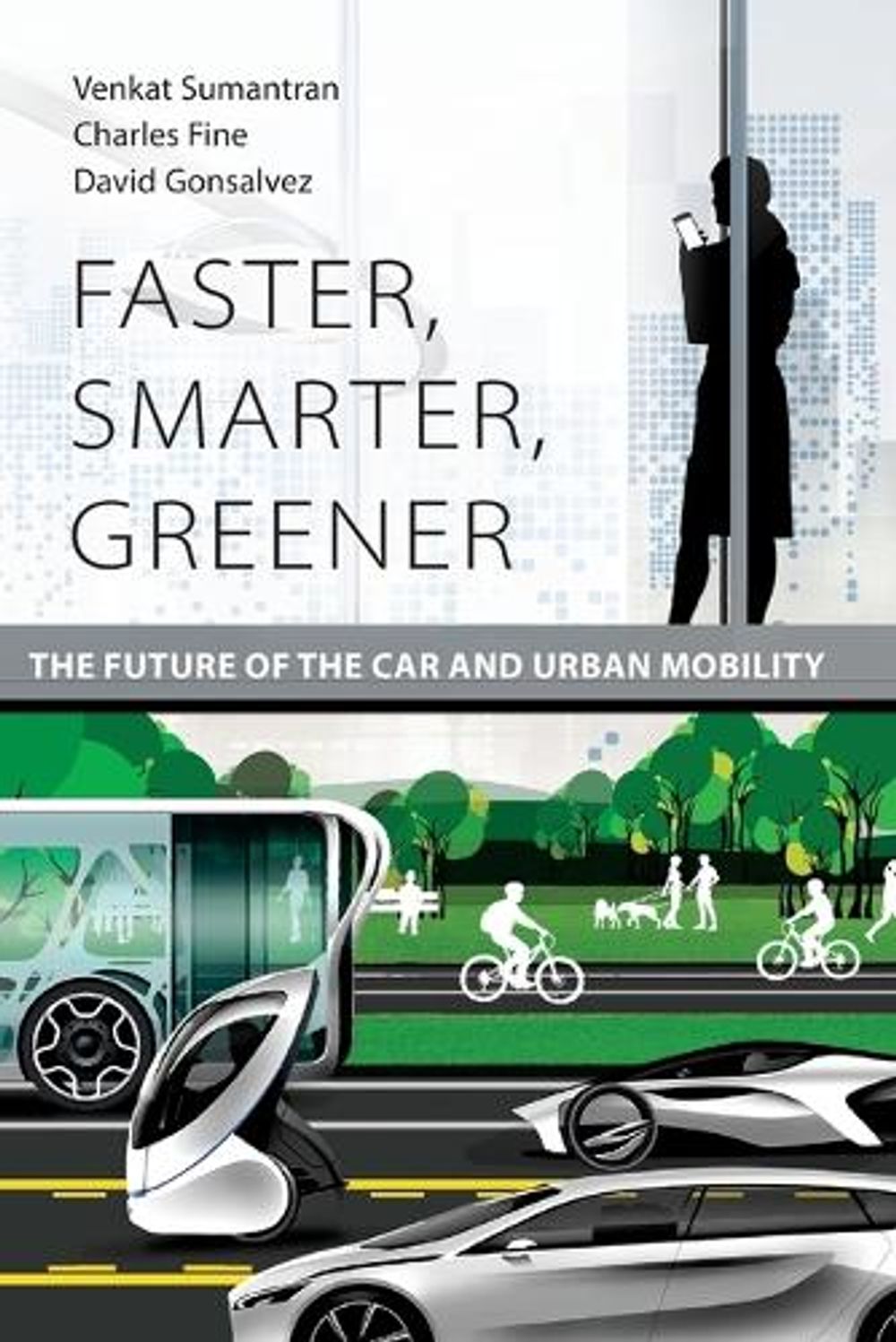 Faster, Smarter, Greener by Venkat Sumantran - ISBN: 9780262536202