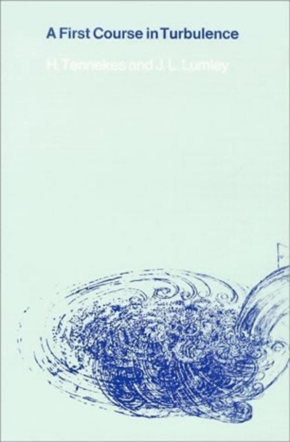 A First Course in Turbulence by Henk Tennekes - ISBN: 9780262536301